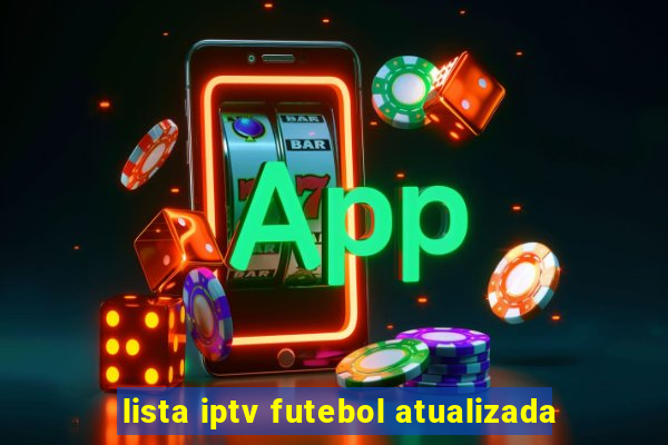 lista iptv futebol atualizada